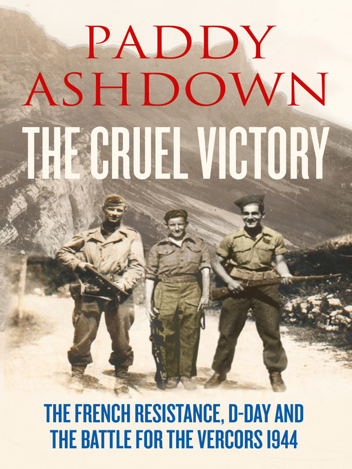 Title details for The Cruel Victory by Paddy Ashdown - Available